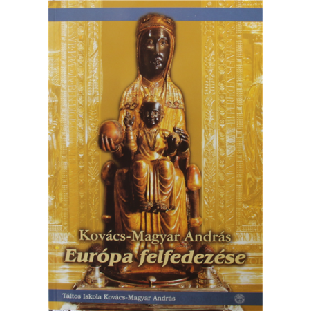 PDF - A dél-amerikai magyar- indián rokonságról - Móricz János felfedező nyomán - Európa felfedezése